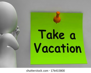 Take A Vacation Note Meaning Time For Holiday
