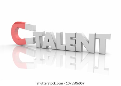 Talent Magnet Find Attract New Job Candidates Word 3d Illustration