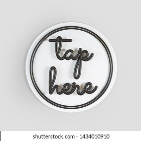 Tap Here Badge. Social Media Icon. 3d Rendering Isolated