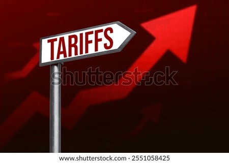 Tariffs increasing concept with Red graph in the backdrop of a signboard.
