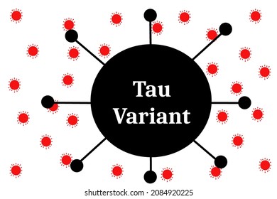 Tau Variant, Covid Tau Variant In Black With Small Red Covid Symbols In The Background 