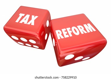 Tax Reform Dice Rolling Save Money Pay Less 3d Illustration