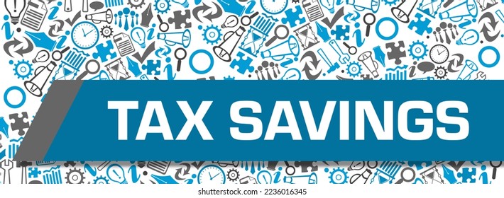 Tax Savings concept image with text and business symbols. - Powered by Shutterstock