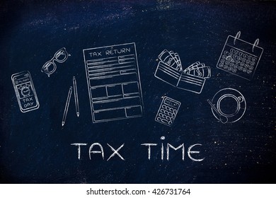 Tax time: tax return forms to fill out, surrounded by office desk objects & smartphone with alert