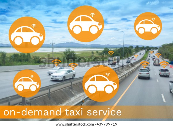 taxi
on demand concept, concept of on-demand transportation service
which has brought a revolution  in the taxi
industry