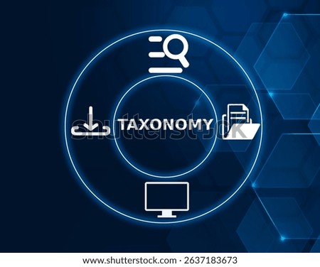 taxonomy tech concept.The classification of information or objects into categories based on shared characteristics.