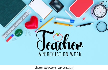 Teacher Appreciation Week Is Observed Every Year In May. Day Provides The Occasion To Celebrate The Teaching Profession Worldwide, Take Stock Of Achievements. 3D Rendering