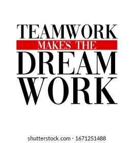 511 Team work makes dream work Images, Stock Photos & Vectors ...