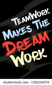 511 Team work makes dream work Images, Stock Photos & Vectors ...