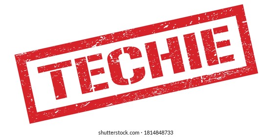 TECHIE red grungy rectangle stamp sign.