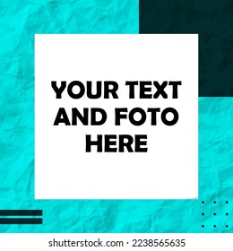 TEMPLATE BACKGROUND PAPER TEXTURE AND WHITE SQUARE SHAPE FOR SOCCIAL MEDIA POST WITH YOUNG BLUE AND GREEN OLD COLLOR