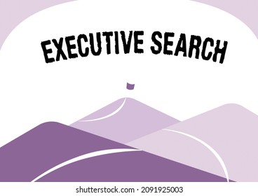 Text caption presenting Executive Search. Word Written on recruitment service organizations pay to seek candidates Mountain Range Drawing With Road Leading To Raised Flag At Top. - Powered by Shutterstock