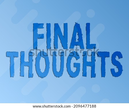 Text caption presenting Final Thoughts. Business showcase Conclusion Last Analysis Recommendations Finale of idea Line Illustrated Backgrounds With Various Shapes And Colours.
