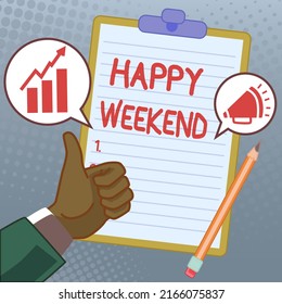 Text caption presenting Happy Weekend. Business idea Cheerful rest day Time of no office work Spending holidays Hands Thumbs Up Showing New Ideas. Palms Carrying Note Presenting Plans