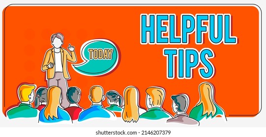 Text caption presenting Helpful Tips. Concept meaning Ask an Expert Solutions Hints Consulting Warning Person delivering presentation displaying newest business strategies.