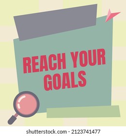 Text caption presenting Reach Your Goals. Business showcase achieve what you wanted to be done dreams or to do list Magnifying Glass Drawing Searching Evidence In Blank Billboard.