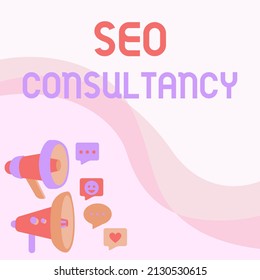 Text caption presenting Seo Consultancy. Business overview specialize in evaluating an organization s is website Megaphones Drawing Giving Positive Comments Making Announcement