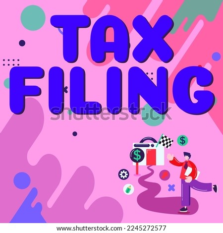 Text caption presenting Tax Filing. Concept meaning Submitting documens filed with tax payer financial information