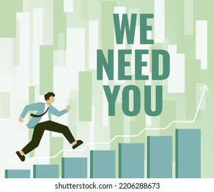 Text caption presenting We Need You. Concept meaning Company wants to hire Vacancy Looking for talents Job employment