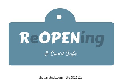 Text Design Reopening On Blue Background. Illustration Covid Safe Button Sign For Post Covid-19 Coronavirus Pandemic.