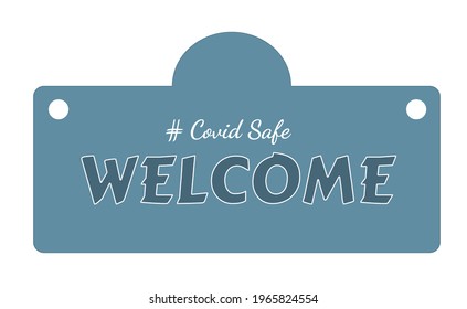 Text Design Welcome On Blue Background. Illustration Covid Safe Button Sign For Post Covid-19 Coronavirus Pandemic.