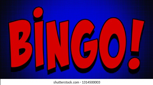 A Text Message, Bingo!, In A Cartoon Comic Book Style. Red Bubblegum Font Over A Blue Halftone Background.
