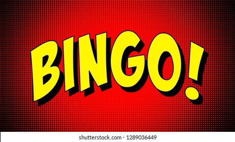 A Text Message In The Style Of Cartoons And Comic Books: Bingo! Yellow Bubblegum Font On A Red Halftone Background.
