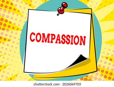 Text showing inspiration Compassion. Concept meaning empathy and concern for the pain or misfortune of others Colorful Message Presentation Ideas, Sticky Notes Message Reminder