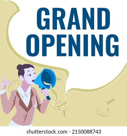 Text showing inspiration Grand Opening. Business concept Ribbon Cutting New Business First Official Day Launching Female leader holding a megaphone expressing encouraging ideas.