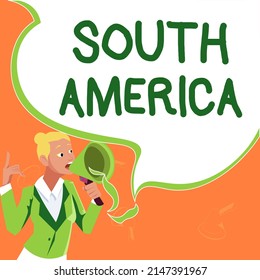 Text showing inspiration South America. Conceptual photo Continent in Western Hemisphere Latinos known for Carnivals Female leader holding a megaphone expressing encouraging ideas.