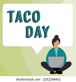 Text showing inspiration Taco Day. Business approach celebratory day that promotes to consumption of tacos in the US - Powered by Shutterstock