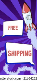 Text sign showing Free Shipping. Internet Concept Freight Cargo Consignment Lading Payload Dispatch Cartage Rocket Ship Launching Fast Straight Up To The Outer Space.