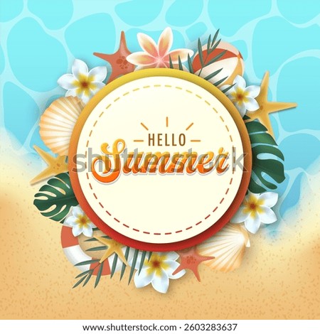 Th vector illustration features a circular frame with "Hello Summer" text, surrounded by items like seashells, starfish, flowers, and a beach ball. 