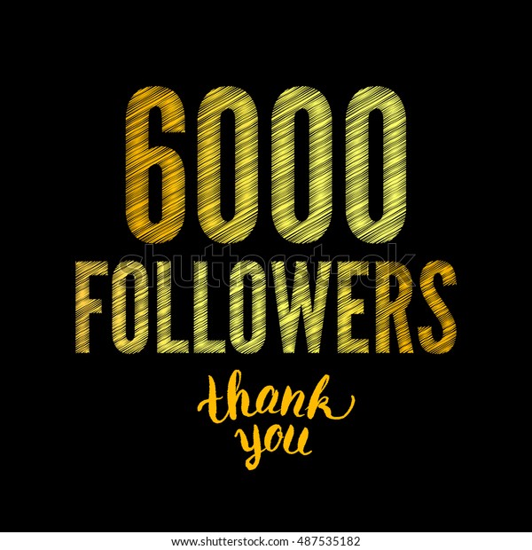Thank You 6000 Followers Card Thanks Stock Illustration 487535182