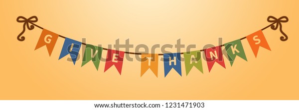 Thanksgiving bunting flags with letters.\
Give thanks text. Holiday decorations. design\
element