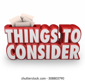 Things To Consider Words In Red 3d Letters And Suggestions Or Advice Slips Of Paper Inside A Suggestion Box To Illustrate Or Communicate Important Advice Before You Begin Or Make A Purchase