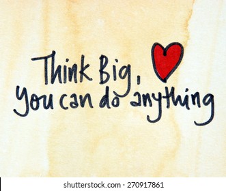 Think Big You Can Do Anything