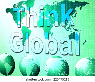 Think Global Representing Contemplating Worldly And Contemplate