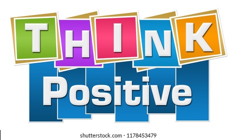 Think positive text written over colorful blue background.