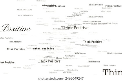 Think positive. White screen, black letters, endless text animation. Inspiration, motivation, encouragement and enthusiasm. - Powered by Shutterstock