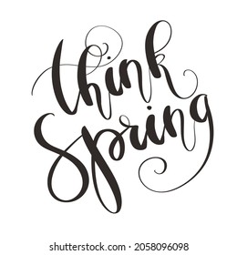 Think Spring Lettering Hand Drawn Illustration	