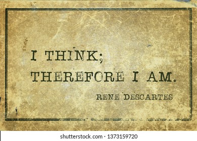 I Think; Therefore I Am - Ancient French Philosopher And Mathematician René Descartes Quote Printed On Grunge Vintage Cardboard