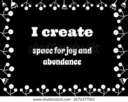 This affirmation saying help you Invites happiness and prosperity