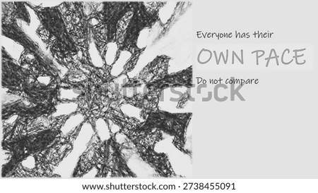 This is an illustration with the caption "Everyone has their own pace. Don't compare." It shows many shoes with different legs in a cartoon filter. The caption "Own pace" is in grey.