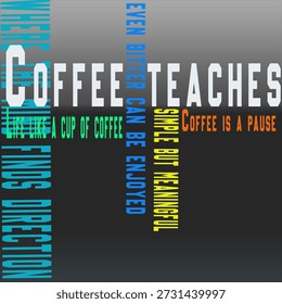 This image features a grayscale background that transitions from light at the top to dark at the bottom, creating a contemplative and mysterious feel. Atop this background are various words and phrases in bold, white capital letters, scattered randomly in varying orientations and sizes. This irregular arrangement of the text creates an abstract and expressive feel, as if depicting a flow of thoughts or emotional reflections related to coffee.