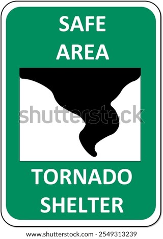 This image features a green sign indicating a safe area for a tornado shelter. The sign includes a black tornado icon and white text, making it easily recognizable for emergency situations.