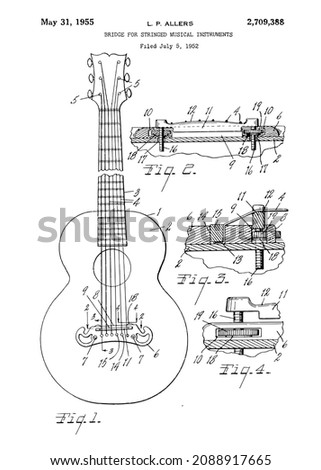 This patent was created by using U.S. Patent #US 2,709,388 Gibson Guitar (Bridge For Stringed Musical Instruments) was patented in 1952 by Lawrence P. Allers. 