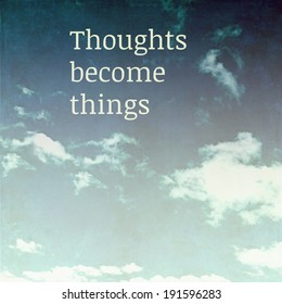 20+ Fantastic Ideas Thoughts Become Things Wallpaper