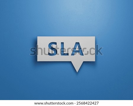 Three Speech Bubble with letters SLA means Service Level Agreement.Minimalist Abstract Design With White Cut Out Paper.3D rendering on blue background.