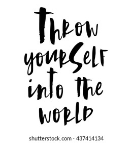 Throw Yourself Into World Inspirational Quote Stock Illustration 437414134